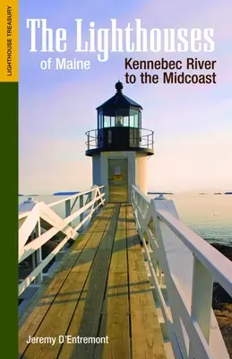 Los faros de Maine: Del río Kennebec a la costa central - The Lighthouses of Maine: Kennebec River to the Midcoast