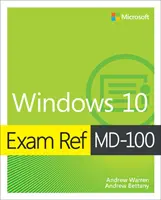 Examen Ref MD-100 Windows 10 - Exam Ref MD-100 Windows 10