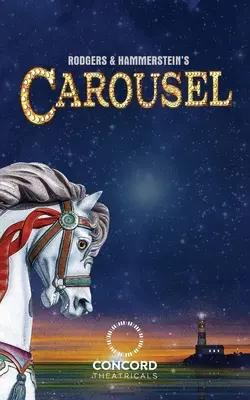 Carrusel de Rodgers & Hammerstein - Rodgers & Hammerstein's Carousel