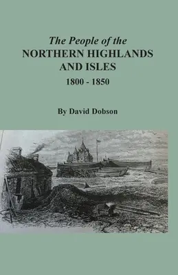 Los habitantes de las Highlands e Islas del Norte, 1800-1850 - The People of the Northern Highlands and Isles, 1800-1850