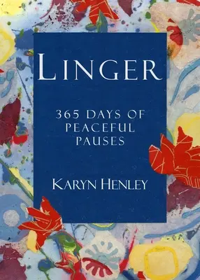 Linger: 365 días de pausas tranquilas - Linger: 365 Days of Peaceful Pauses