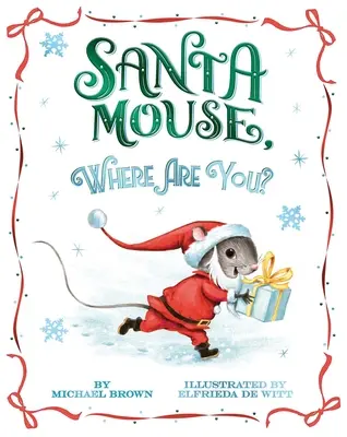 Santa Mouse, ¿dónde estás? - Santa Mouse, Where Are You?