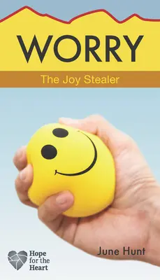 Preocupación: el ladrón de la alegría - Worry: The Joy Stealer