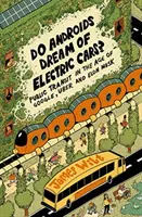 ¿Sueñan los androides con coches eléctricos? - El transporte público en la era de Google, Uber y Elon Musk - Do Androids Dream of Electric Cars? - Public Transit in the Age of Google, Uber, and Elon Musk