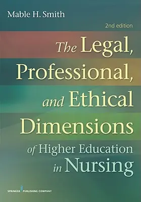 Dimensiones jurídicas, profesionales y éticas de la formación en enfermería - The Legal, Professional, and Ethical Dimensions of Education in Nursing