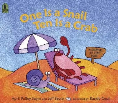 Uno es un caracol, diez un cangrejo: Un libro para contar con los pies - One Is a Snail, Ten Is a Crab: A Counting by Feet Book