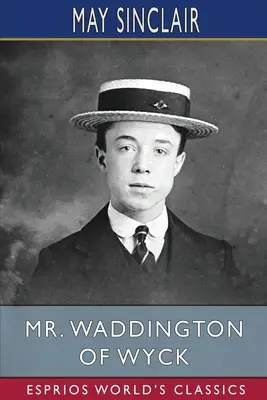 El señor Waddington de Wyck (Esprios Clásicos) - Mr. Waddington of Wyck (Esprios Classics)