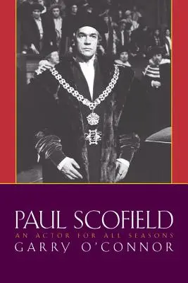 Paul Scofield: Un actor para todas las estaciones - Paul Scofield: An Actor for All Seasons