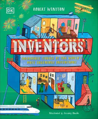 Inventores: Historias increíbles de los inventos más ingeniosos del mundo - Inventors: Incredible Stories of the World's Most Ingenious Inventions