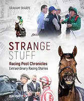 Crónicas del Racing Post - Cosas raras - Racing Post Chronicles - Strange Stuff