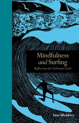 Mindfulness y surf: Reflexiones para almas de agua salada - Mindfulness and Surfing: Reflections for Saltwater Souls