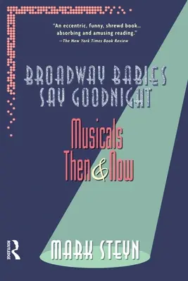 Los bebés de Broadway dan las buenas noches: Musicales de antes y de ahora - Broadway Babies Say Goodnight: Musicals Then and Now