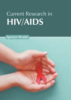 Investigación actual sobre el VIH/SIDA - Current Research in Hiv/AIDS