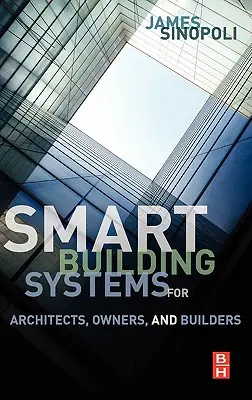 Sistemas de edificios inteligentes para arquitectos, propietarios y constructores - Smart Buildings Systems for Architects, Owners and Builders