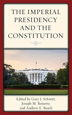 La Presidencia Imperial y la Constitución - The Imperial Presidency and the Constitution