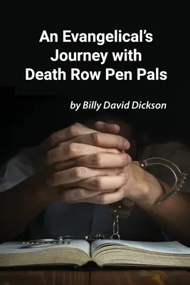 El viaje de un evangélico con sus amigos del corredor de la muerte - An Evangelical's Journey with Death Row Pen Pals