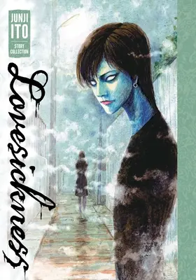 El mal de amores: Colección de cuentos de Junji Ito - Lovesickness: Junji Ito Story Collection