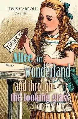 Alicia en el país de las maravillas y a través del espejo - Alice in Wonderland and Through the Looking Glass