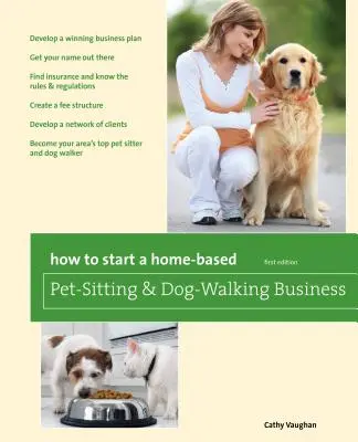 Cómo montar un negocio casero de cuidado de mascotas y paseo de perros - How to Start a Home-Based Pet-Sitting and Dog-Walking Business