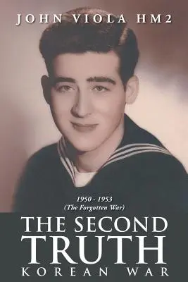 La segunda verdad: Guerra de Corea - The Second Truth: Korean War