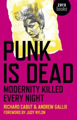 El punk ha muerto: la modernidad mata todas las noches - Punk Is Dead: Modernity Killed Every Night