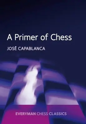 Introducción al ajedrez - A Primer of Chess