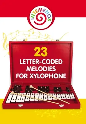 23 melodías codificadas por letras para xilófono: 23 partituras codificadas por letras para xilófono para principiantes - 23 Letter-Coded Melodies for Xylophone: 23 Letter-Coded Xylophone Sheet Music for Beginner