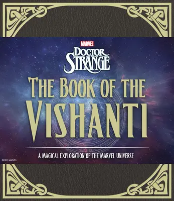 Doctor Strange: El libro de los Vishanti: Una exploración mágica del Universo Marvel - Doctor Strange: The Book of the Vishanti: A Magical Exploration of the Marvel Universe