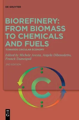 Biorrefinería: De la biomasa a los productos químicos y los combustibles: Hacia una economía circular - Biorefinery: From Biomass to Chemicals and Fuels: Towards Circular Economy