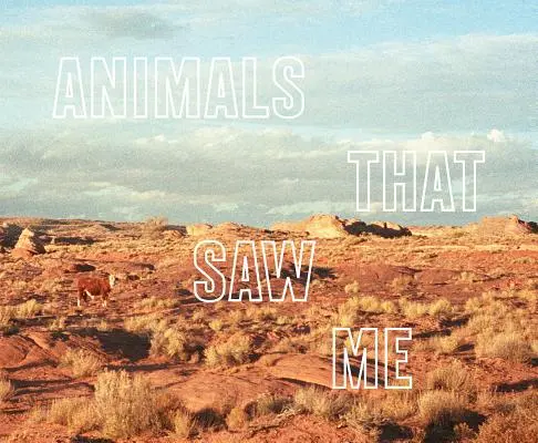 Ed Panar Animales que me vieron: Volumen Dos - Ed Panar: Animals That Saw Me: Volume Two