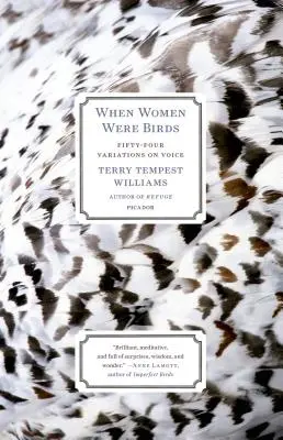 Cuando las mujeres eran pájaros: Cincuenta y cuatro variaciones sobre la voz - When Women Were Birds: Fifty-Four Variations on Voice