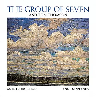 El Grupo de los Siete y Tom Thomson: Una introducción - The Group of Seven and Tom Thomson: An Introduction