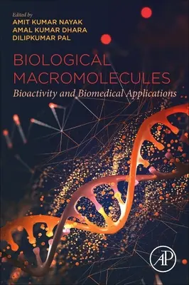 Macromoléculas Biológicas: Bioactividad y aplicaciones biomédicas - Biological Macromolecules: Bioactivity and Biomedical Applications