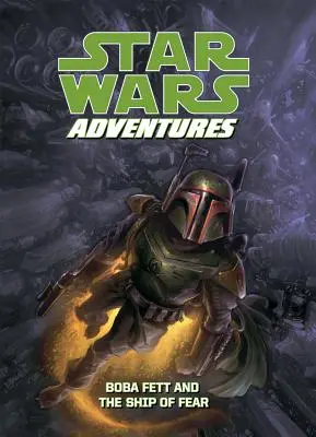 Aventuras de Star Wars: Boba Fett y la Nave del Miedo - Star Wars Adventures: Boba Fett and the Ship of Fear