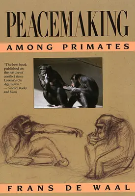 La paz entre primates - Peacemaking Among Primates