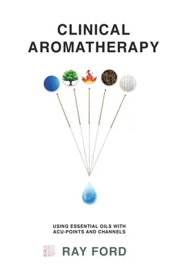 Aromaterapia clínica - Clinical Aromatherapy