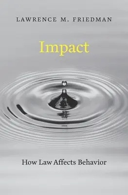 Impacto: cómo afecta la ley al comportamiento - Impact: How Law Affects Behavior