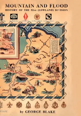 Montaña e inundación: La historia de la 52ª División (Lowland) - Mountain and Flood: The History of 52nd (Lowland) Division