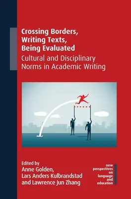 Cruzar fronteras, escribir textos, ser evaluado: Normas culturales y disciplinarias en la escritura académica - Crossing Borders, Writing Texts, Being Evaluated: Cultural and Disciplinary Norms in Academic Writing