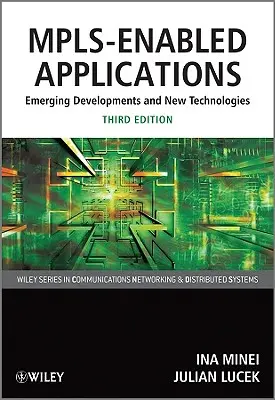 Aplicaciones habilitadas para Mpls: Desarrollos emergentes y nuevas tecnologías - Mpls-Enabled Applications: Emerging Developments and New Technologies