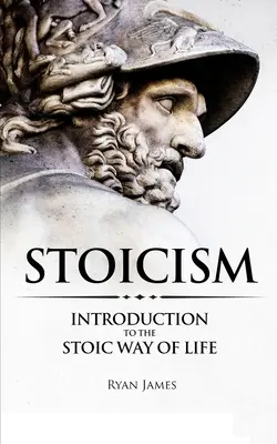 Estoicismo: Introducción al Estilo de Vida Estoico (Serie Estoicismo) (Volumen 1) - Stoicism: Introduction to The Stoic Way of Life (Stoicism Series) (Volume 1)