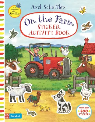 Axel Scheffler en la granja: Libro de actividades con pegatinas - Axel Scheffler on the Farm: Sticker Activity Book