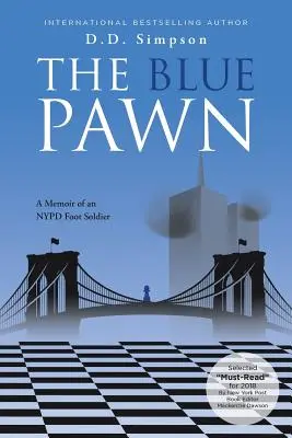 El peón azul: Memorias de un soldado de a pie de la policía de Nueva York - The Blue Pawn: A Memoir of an NYPD Foot Soldier