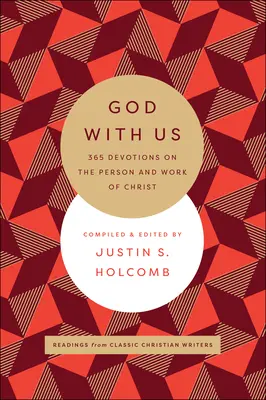 Dios con nosotros: 365 devociones sobre la persona y la obra de Cristo - God with Us: 365 Devotions on the Person and Work of Christ