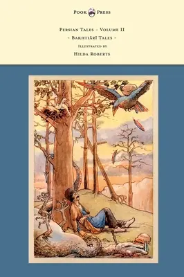 Cuentos persas - Volumen II - Cuentos de Bakhtiārī - Ilustrados por Hilda Roberts - Persian Tales - Volume II - Bakhtiārī Tales - Illustrated by Hilda Roberts