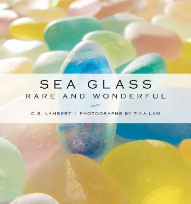 Sea Glass: Raro y maravilloso - Sea Glass: Rare and Wonderful