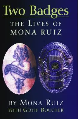 Dos insignias: La vida de Mona Ruiz - Two Badges: The Lives of Mona Ruiz