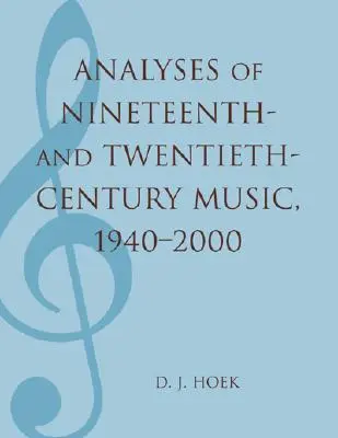 Análisis de la música de los siglos XIX y XX, 1940-2000 - Analyses of Nineteenth- and Twentieth-Century Music, 1940-2000