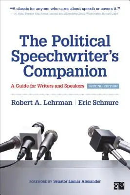 The Political Speechwriter′s Companion: Guía para escritores y oradores - The Political Speechwriter′s Companion: A Guide for Writers and Speakers