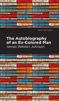 La autobiografía de un hombre de color - The Autobiography of an Ex-Colored Man